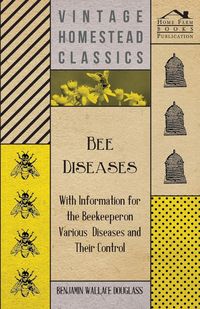 Produktbild: Bee Diseases - With Information for the Beekeeper on Various Diseases and Their Control