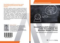 Produktbild: Gesch&auml;ftsmodell-Innovation unter Anwendung des Business Model Canvas