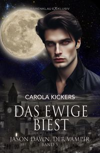 Produktbild: Jason Dawn, der Vampir, Band 5: Das ewige Biest