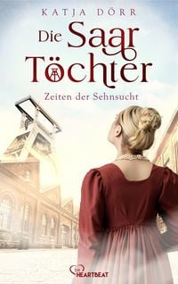 Produktbild: Die Saar-T&ouml;chter - Zeiten der Sehnsucht