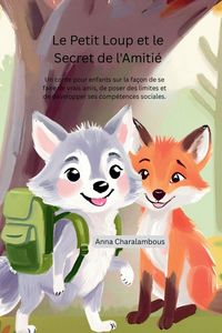 Produktbild: Le Petit Loup et le Secret de l'Amiti&eacute;