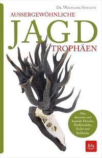 Bild vom Artikel Außergewöhnliche Jagdtrophäen vom Autor Wolfgang Schulte