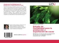 Produktbild: Estudio de Factibilidad para la producci&oacute;n y exportaci&oacute;n de cacao