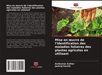 Produktbild: Mise en &iquest;uvre de l'identification des maladies foliaires des plantes agricoles en utilisant