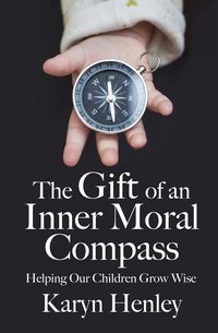 Produktbild: The Gift of an Inner Moral Compass
