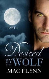 Produktbild: Desired By the Wolf #4: BBW Werewolf Shifter Romance