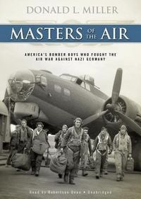 Produktbild: Masters of the Air: America's Bomber Boys Who Fought the Air War Against Nazi Germany