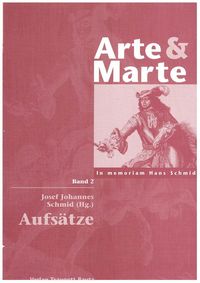 Arte & Marte. In Memorian Hans Schmidt - Eine Gedächtnisschrift seines Schülerkreises / Aufsätze Josef J. Schmid