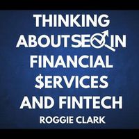 Produktbild: Thinking About SEO in Financial Services and Fintech