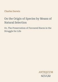 Produktbild: On the Origin of Species by Means of Natural Selection