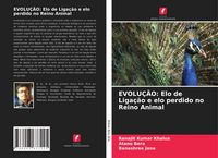 Produktbild: EVOLU&Ccedil;&Atilde;O: Elo de Liga&ccedil;&atilde;o e elo perdido no Reino Animal