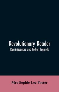 Produktbild: Revolutionary reader; reminiscences and Indian legends