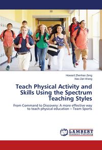Produktbild: Teach Physical Activity and Skills Using the Spectrum Teaching Styles