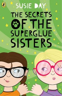 Produktbild: Day, S: Secrets of the Superglue Sisters
