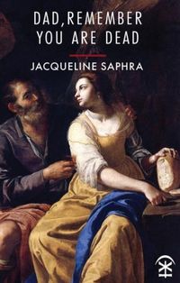 Produktbild: Saphra, J: Dad, Remember You Are Dead
