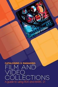 Produktbild: Higgins, C: Cataloging and Managing Film and Video Collecti
