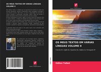 Produktbild: Os Meus Textos Em V&aacute;rias L&iacute;nguas Volume Ii