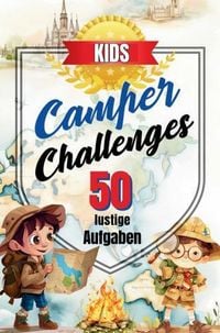Produktbild: KIDS Camper Challenges - 50 lustige Aufgaben f&uuml;r jeden Campingurlaub