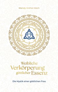 Produktbild: Weibliche Verk&ouml;rperung g&ouml;ttlicher Essenz