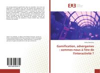 Produktbild: Gamification, advergames : sommes-nous &agrave; l'&egrave;re de l'interactivit&eacute; ?