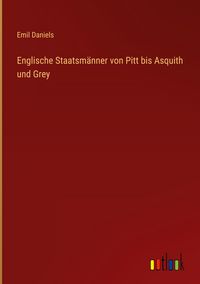 Produktbild: Englische Staatsm&auml;nner von Pitt bis Asquith und Grey