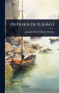 Produktbild: Os Filhos De D. Jo&Atilde;&pound;o I