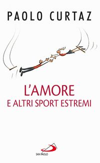 Produktbild: L'amore e altri sport estremi. Storie di coppie nella Bibbia