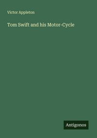 Produktbild: Tom Swift and his Motor-Cycle