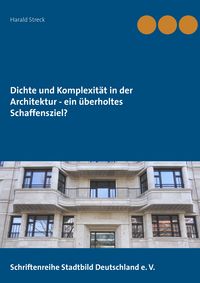 Produktbild: Dichte und Komplexit&auml;t in der Architektur - ein &uuml;berholtes Schaffensziel?