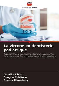 Produktbild: La zircone en dentisterie p&eacute;diatrique