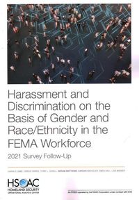 Produktbild: Harassment and Discrimination on the Basis of Gender and Race/Ethnicity in the Fema Workforce: 2021 Survey Follow-Up