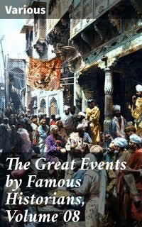Produktbild: The Great Events by Famous Historians, Volume 08