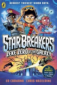 Produktbild: Star Breakers: Zeke Zero Vs The Galaxy