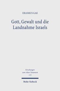 Produktbild: Ga&szlig;, E: Gott, Gewalt und die Landnahme Israels