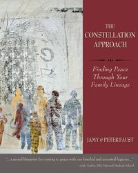 Produktbild: THE CONSTELLATION APPROACH Finding Peace Through Your Family Lineage