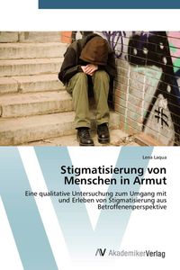 Produktbild: Laqua, L: Stigmatisierung von Menschen in Armut