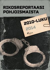 Produktbild: Rikosreportaasi Pohjoismaista 2014