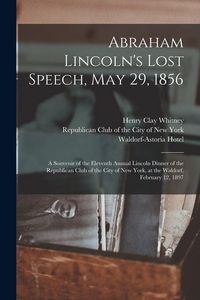 Produktbild: Abraham Lincoln's Lost Speech, May 29, 1856