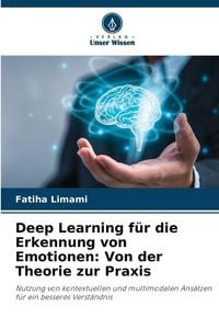 Produktbild: Deep Learning f&uuml;r die Erkennung von Emotionen: Von der Theorie zur Praxis