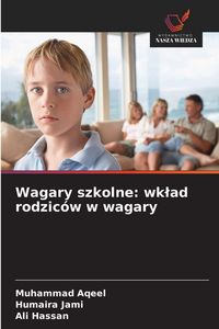 Produktbild: Wagary szkolne: wk&iquest;ad rodzic&oacute;w w wagary