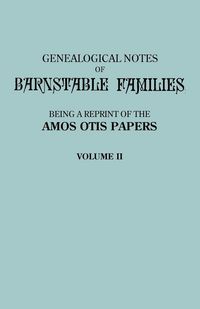 Produktbild: Genealogical Notes of Barnstable Families. Volume II [Massachusetts]
