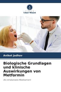 Produktbild: Biologische Grundlagen und klinische Auswirkungen von Metformin