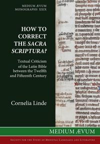 Produktbild: How to Correct the Sacra Scriptura? Textual Criticism of the Latin Bible between the Twelfth and Fifteenth Century