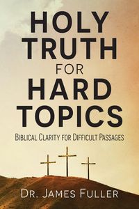 Produktbild: Holy Truth for Hard Topics