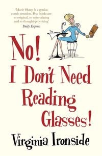 Bild vom Artikel No! I Don't Need Reading Glasses vom Autor Virginia Ironside