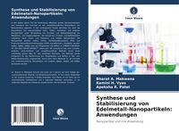 Produktbild: Synthese und Stabilisierung von Edelmetall-Nanopartikeln: Anwendungen