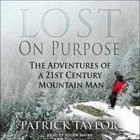 Produktbild: Lost on Purpose: The Adventures of a 21st Century Mountain Man