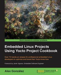 Produktbild: Embedded Linux Projects Using Yocto Project Cookbook