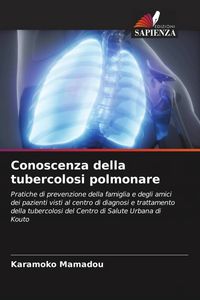Produktbild: Conoscenza della tubercolosi polmonare