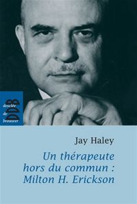 Produktbild: Un th&eacute;rapeute hos du commun : Milton H. Erickson